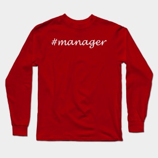 Manager Profession - Hashtag Design Long Sleeve T-Shirt